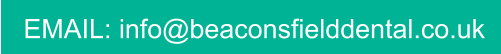 EMAIL: info@beaconsfielddental.co.uk
